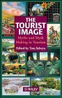 The Tourist Image: Myths and Myth Making in Tourism: Myth and Myth Making in Tourism Business, Finance & Career