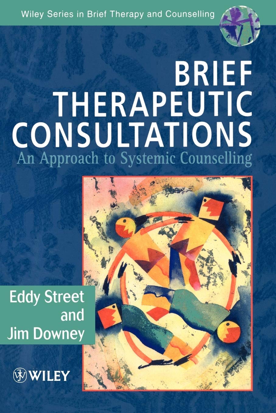 Brief Therapeutic Consultations: An Approach to Systemic Counselling (Wiley Series in Brief Therapy & Counselling) Medicine