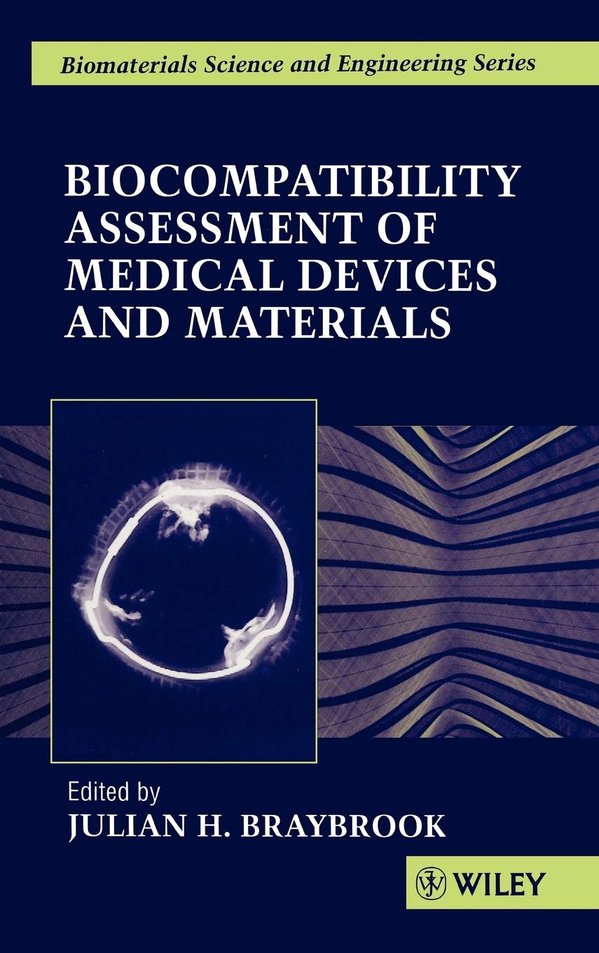 Biocompatiblity: Assessment of Medical Devices and Materials (Biomaterials Science & Engineering) Medicine