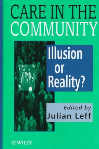 Care in the Community: Illusion or Reality? Medicine