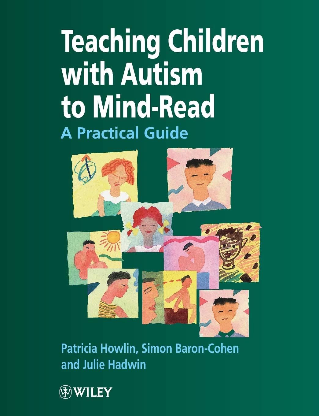 Teaching Children with Autism to Mind-Read: A Practical Guide for Teachers and Parents Medicine