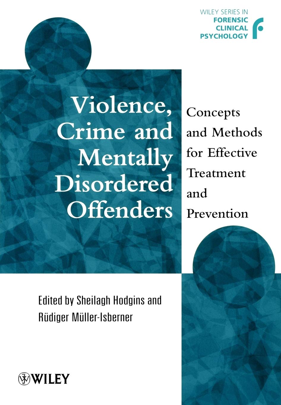 Violence, Crime and Mentally Disordered Offenders book