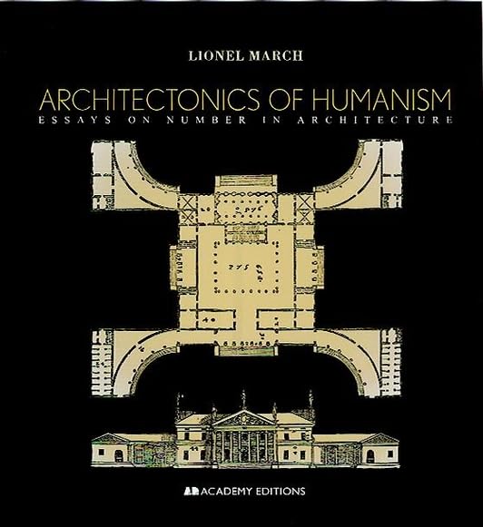 Architectonics of Humanism: Essays on Number in Architecture (Academy Editions) Architecture