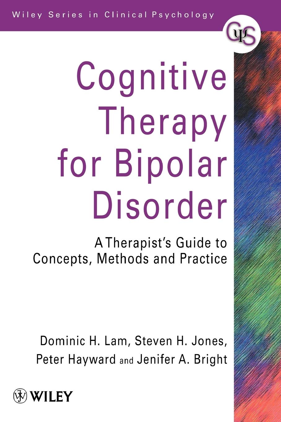 Cognitive Therapy For Biopolar Disorder: A Therapist's Guide to Concepts, Methods and Practice (Wiley Series in Clinical Psychology) Medicine