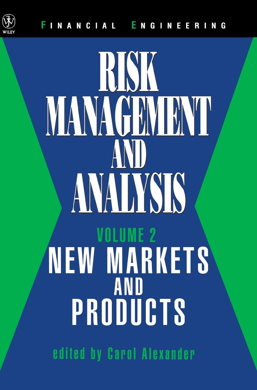 Risk Management and Analysis, Volume 2: New Markets and Products (Wiley Series in Financial Engineering) Law