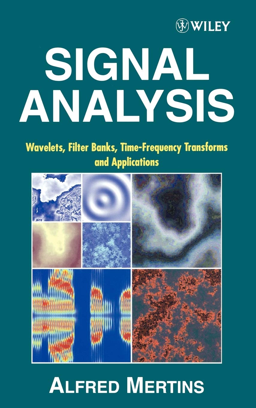 Signal Analysis: Wavelets, Filter Banks, Time-Frequency Transforms and Applications (Ultrasound in Biomedicine Research Series) Computer Science