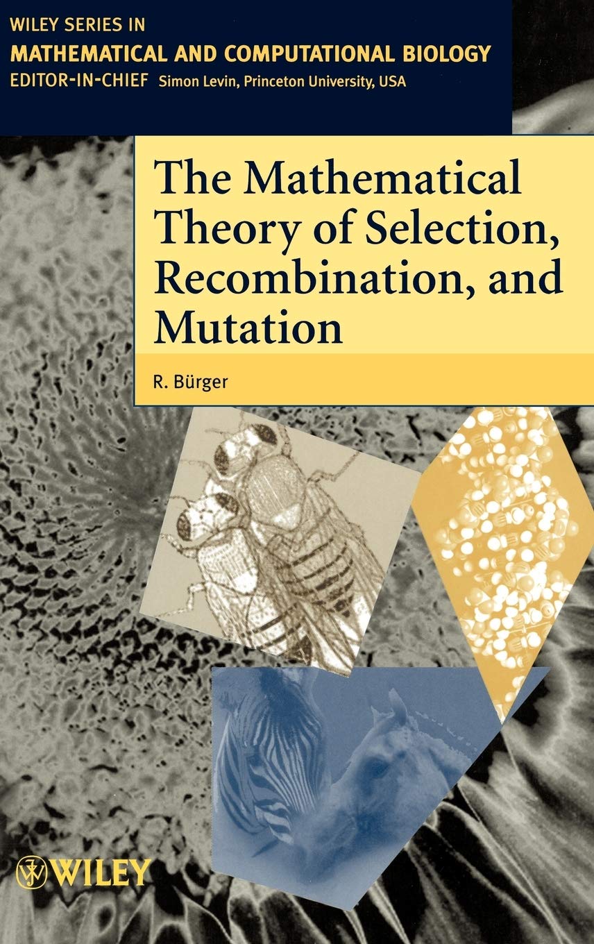 The Mathematical Theory of Selection, Recombination, and Mutation book