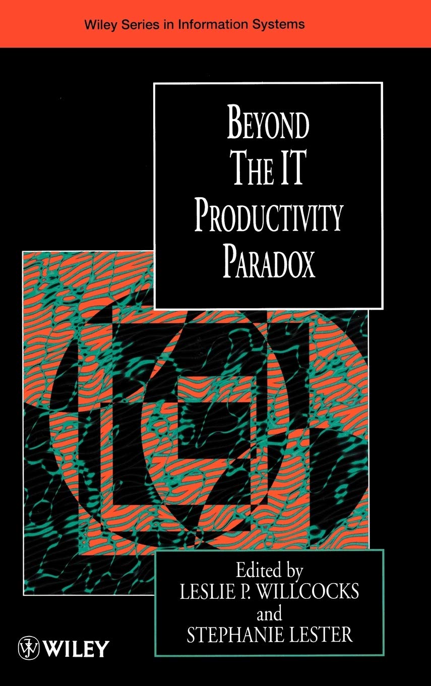 Beyond the IT Productivity Paradox (John Wiley Series in Information Systems) Law