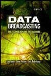 Product Image: Data Broadcasting: The Technology and the Business