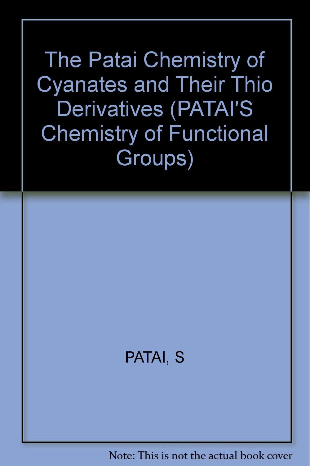 The Patai Chemistry of Cyanates and Their Thio Derivatives (The Chemistry of functional groups) Natural Sciences