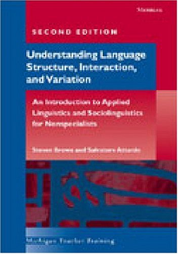 Understanding Language Structure, Interaction, And Variation-workbook: An Introduction to Applied Linguistics and Sociolinguistics for Nonspecialists book