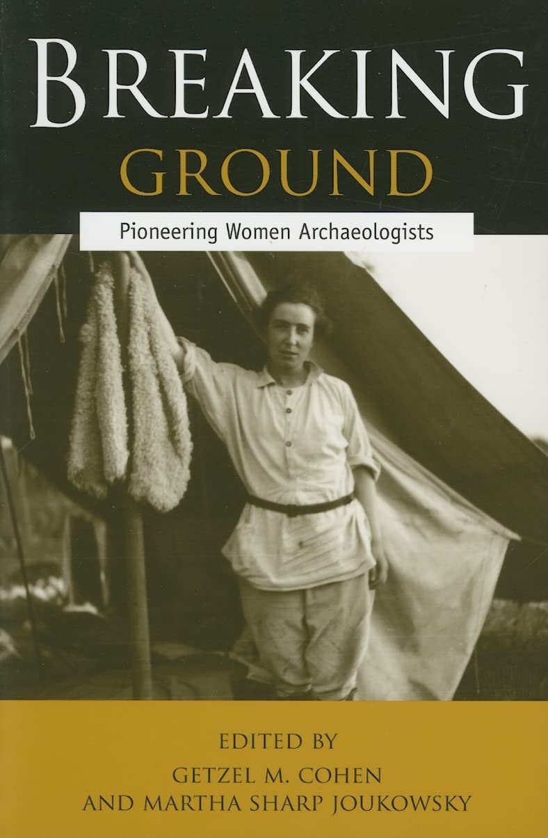 Breaking Ground: Pioneering Women Archaeologists Books