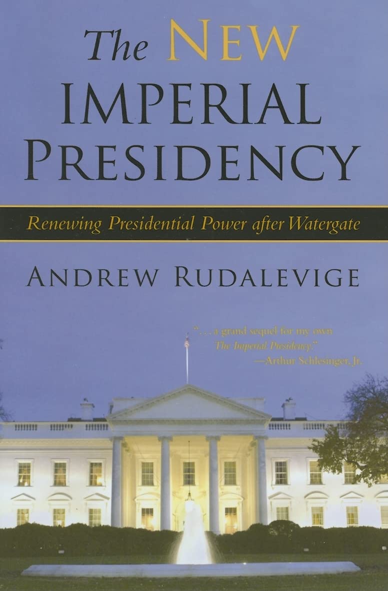 The New Imperial Presidency: Renewing Presidential Power After Watergate book