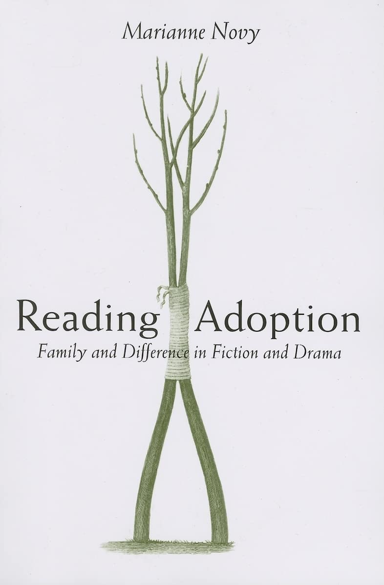 Reading Adoption: Family and Difference in Fiction and Drama book