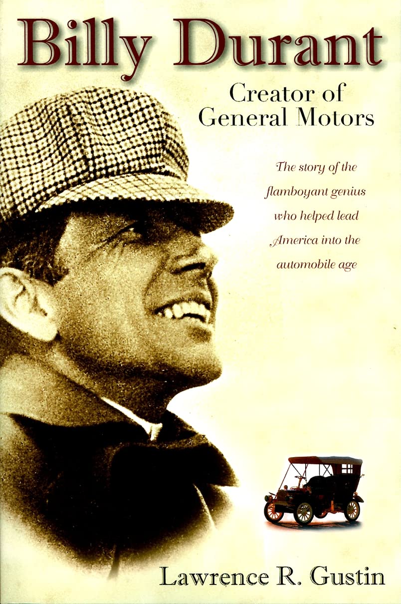 Billy Durant: Creator of General Motors Politics & Society