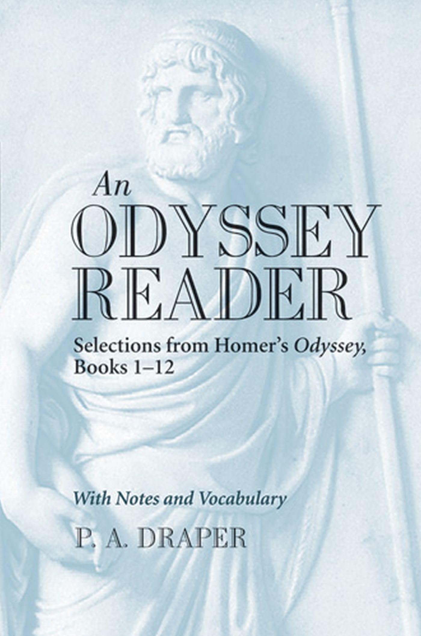 An Odyssey Reader: Selections from Homer's Odyssey, Books 1-12 Social Sciences