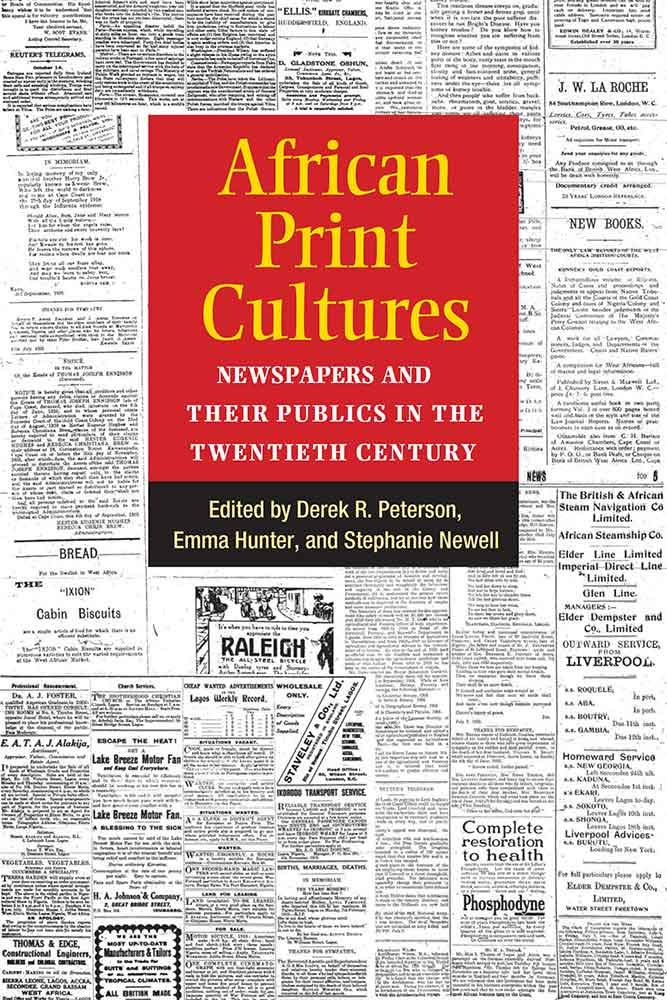 African Print Cultures: Newspapers and Their Publics in the Twentieth Century (African Perspectives) Media & Communication