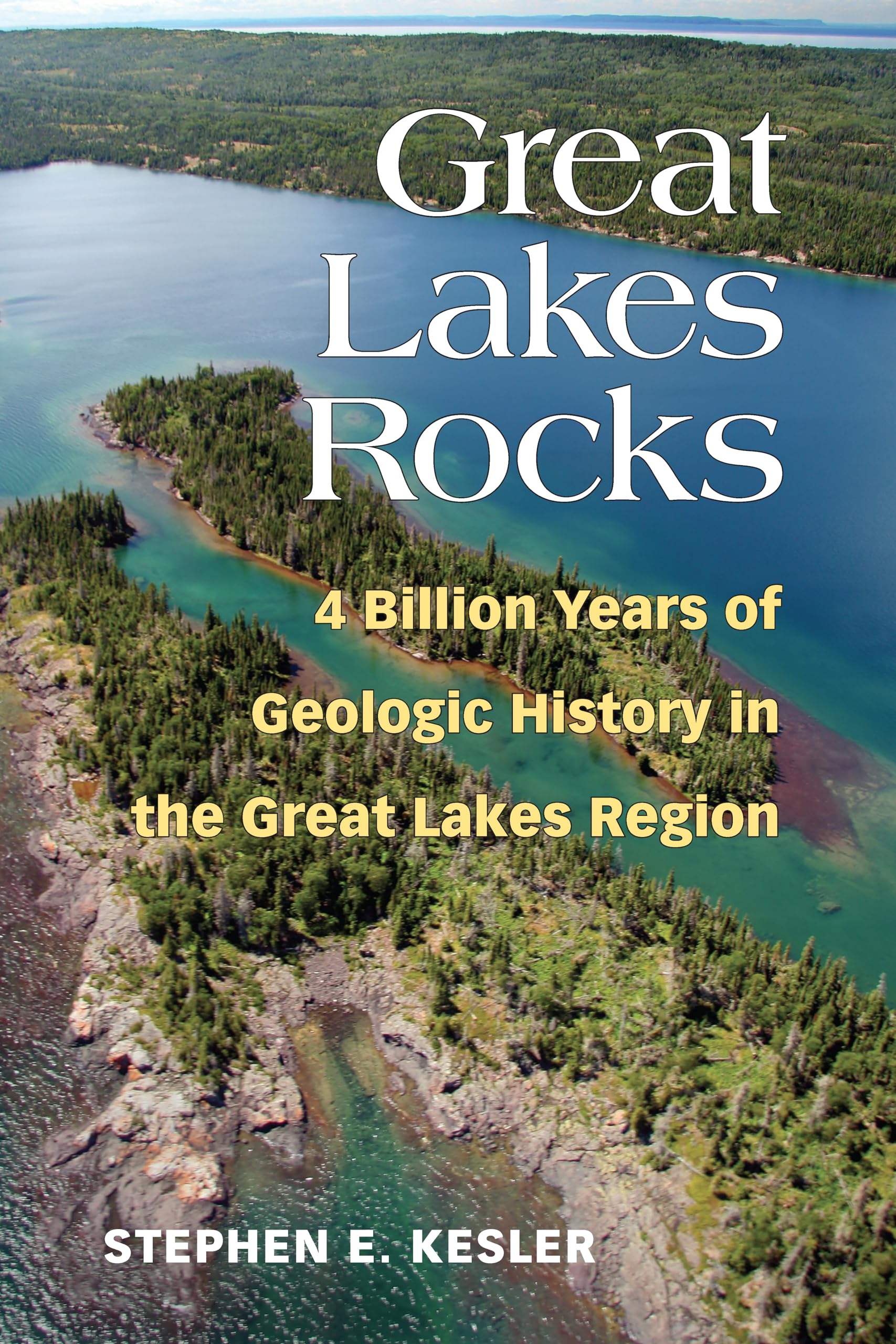 Great Lakes Rocks: 4 Billion Years of Geologic History in the Great Lakes Region Business & Technology