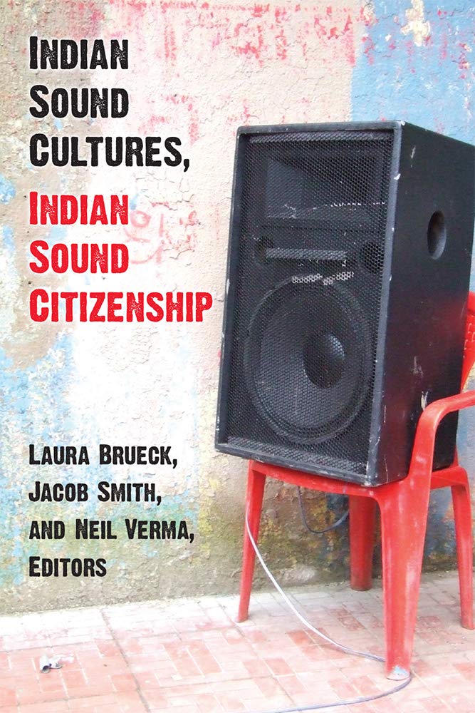 Indian Sound Cultures, Indian Sound Citizenship Media & Communication