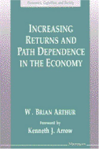 Arthur, W:  Increasing Returns and Path Dependence in the Ec Business, Finance & Career