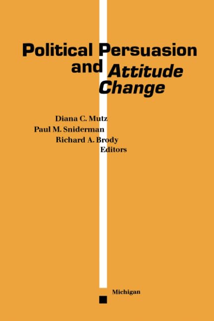 Political Persuasion and Attitude Change Social Sciences