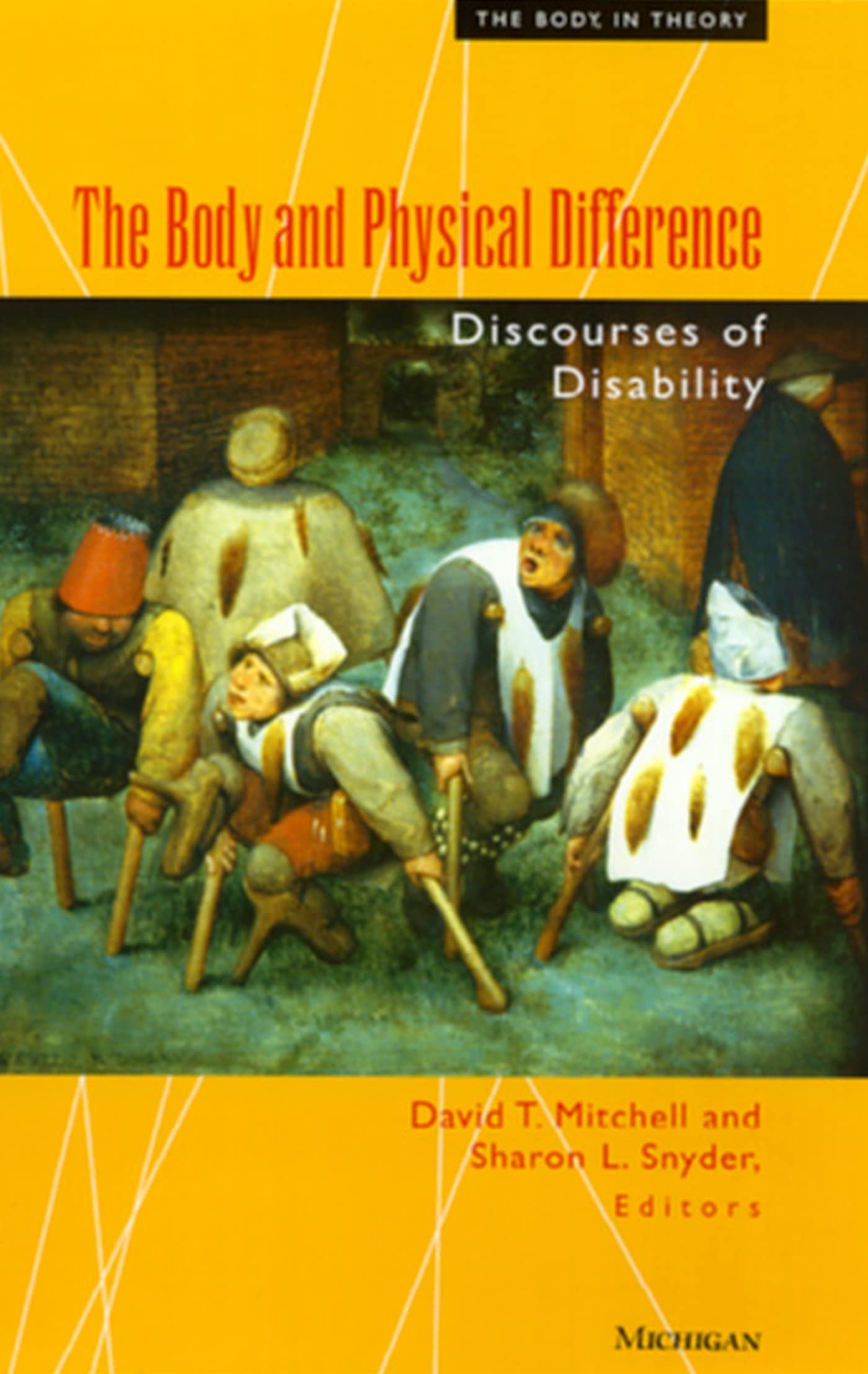 The Body and Physical Difference: Discourses of Disability (The Body, in Theory - Histories of Cultural Materialism) Social Sciences