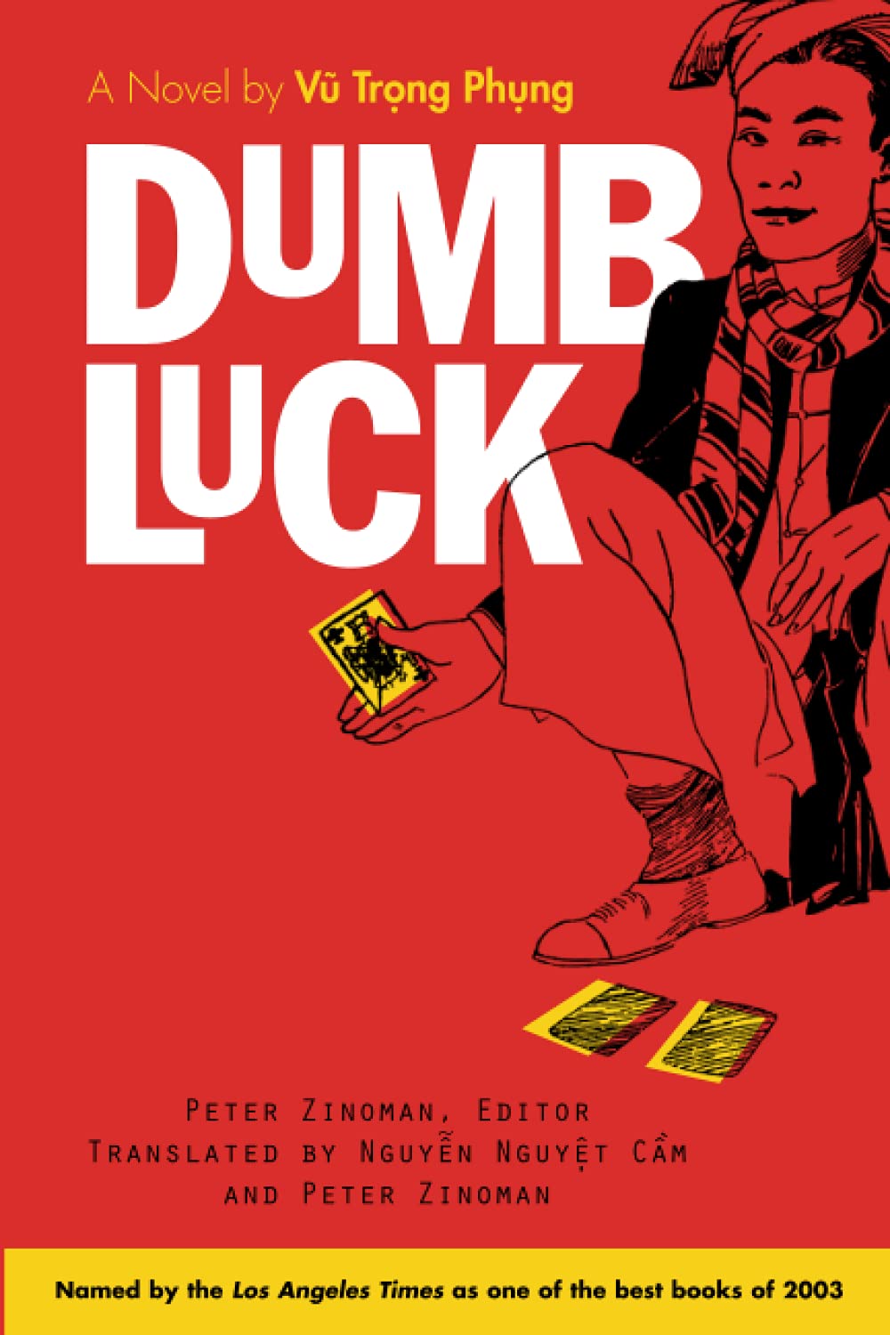 Dumb Luck: A Novel by Vu Trong Phung (Southeast Asia: Politics, Meaning, and Memory) Social Sciences