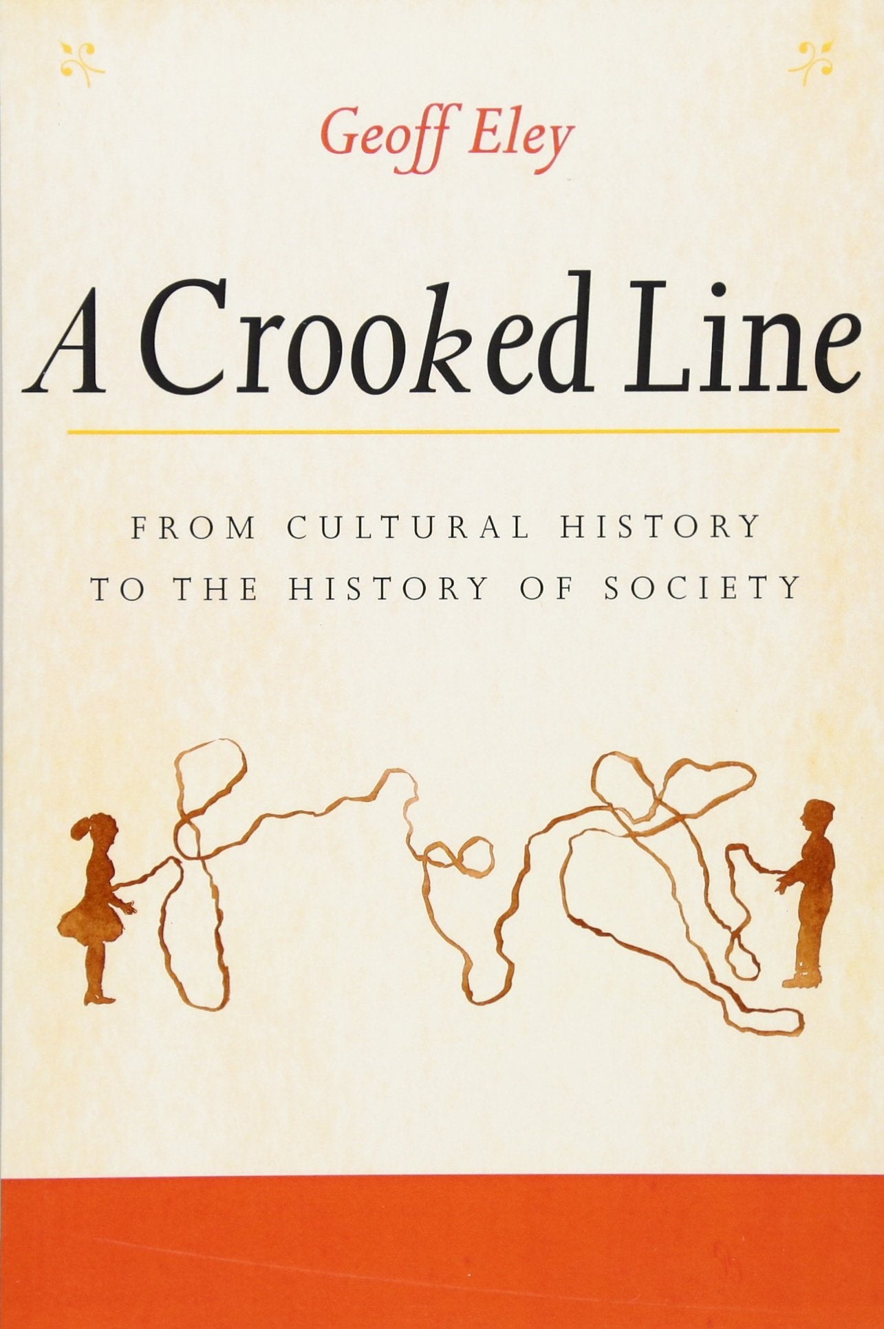 A Crooked Line: From Cultural History to the History of Society Social Sciences