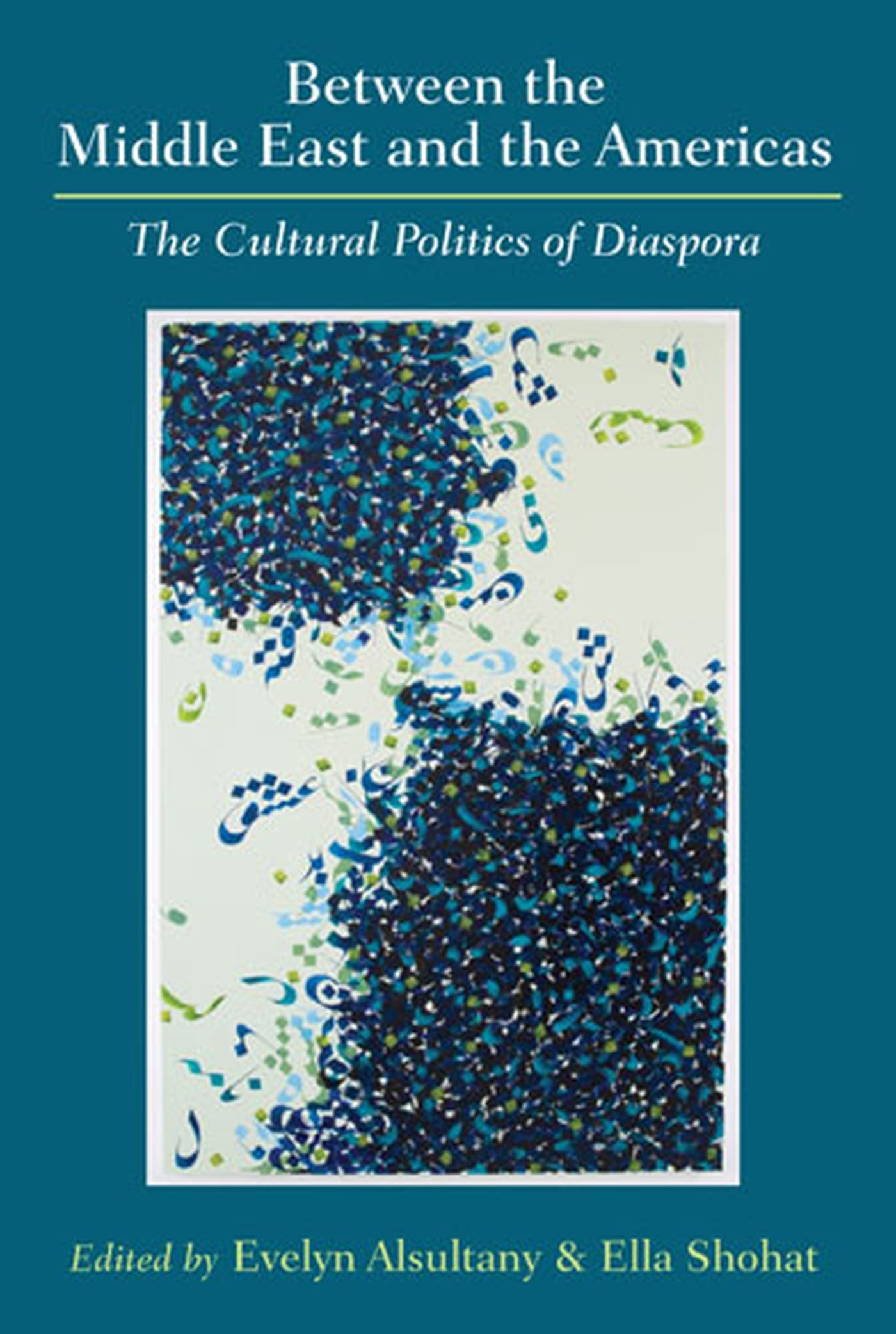 Between the Middle East and the Americas: The Cultural Politics of Diaspora Books