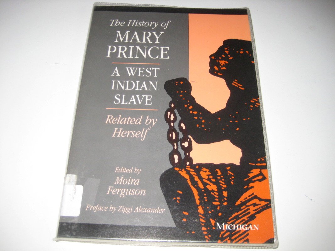 The History of Mary Prince, a West Indian Slave, Related by Herself Books