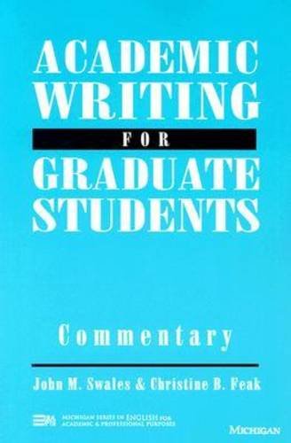 Academic Writing for Graduate Students Commentary: A Course for Nonnative Speakers of English: Essential Tasks and Skills (Michigan Series in English for Academic & Professional Purposes) Foreign Languages ​​& Dictionaries