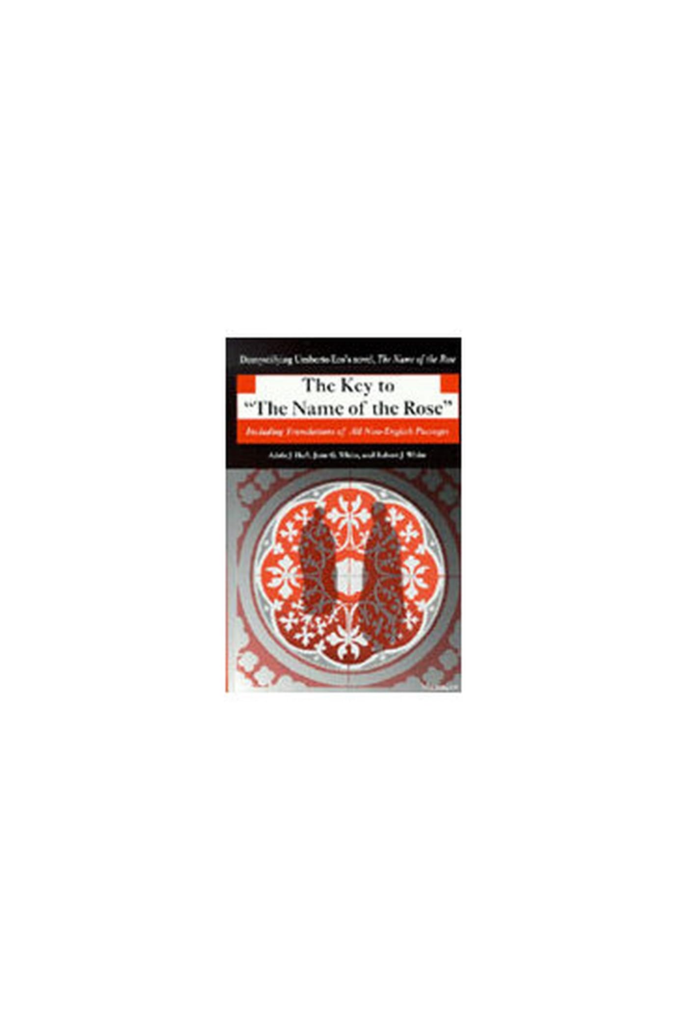 Haft, A:  The Key to the "Name of the Rose" Contemporary literature
