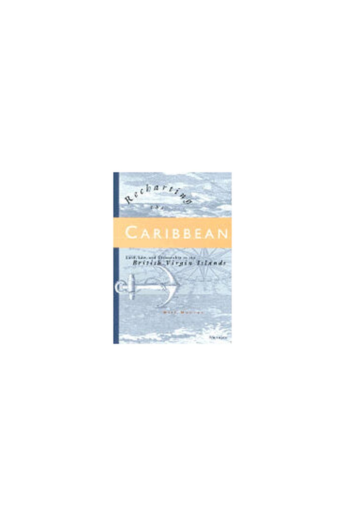 Recharting the Caribbean: Land, Law, and Citizenship in the British Virgin Islands Law
