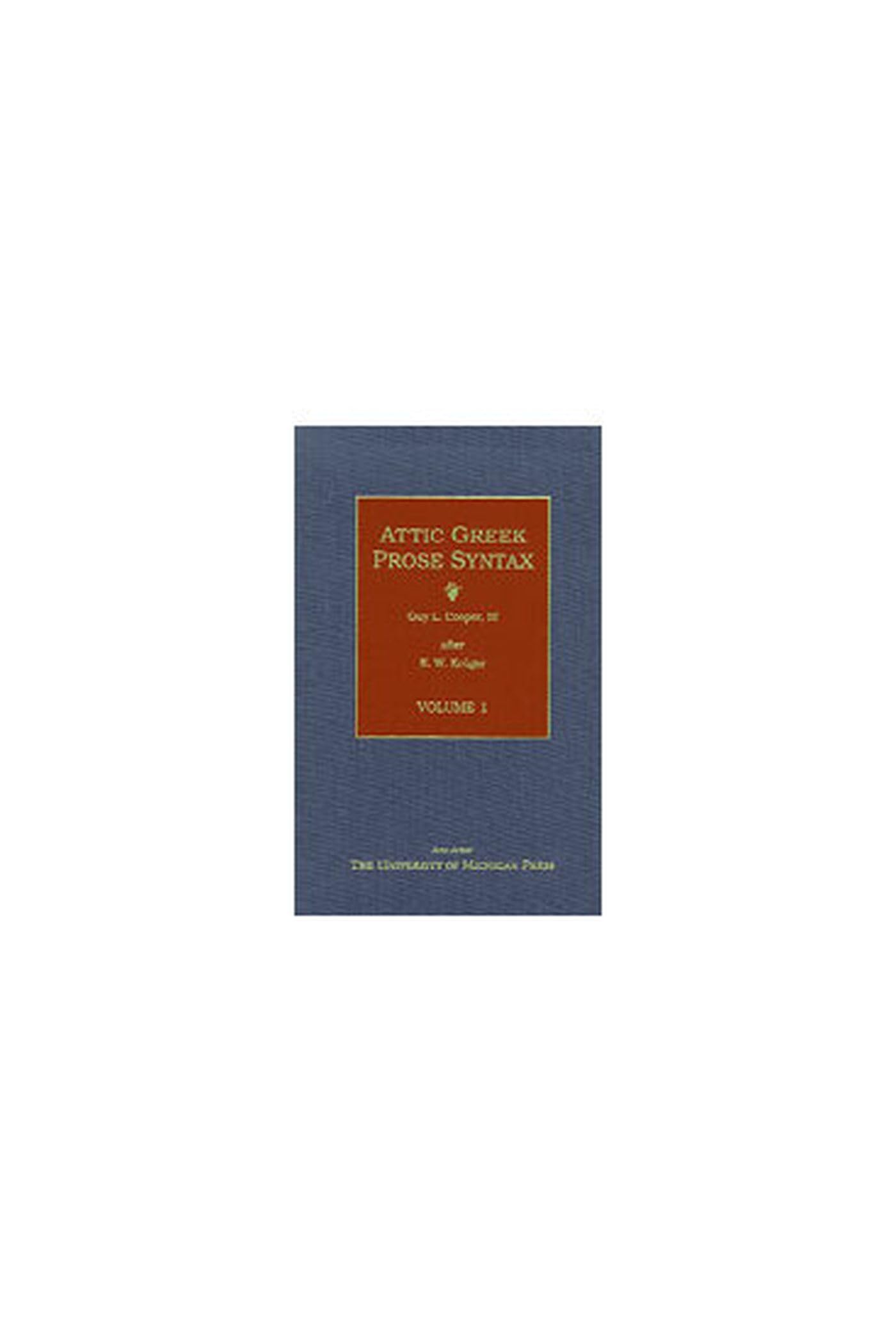 Attic Greek Prose Syntax: Revised and Expanded in English, Volume 1 Volume 1 Foreign Languages ​​& Dictionaries