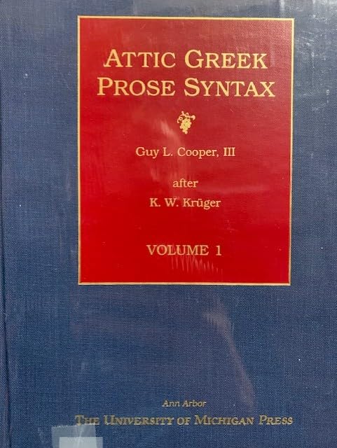 Attic Greek Prose Syntax: Revised and Expanded in English, Volumes 1 & 2 Social Sciences