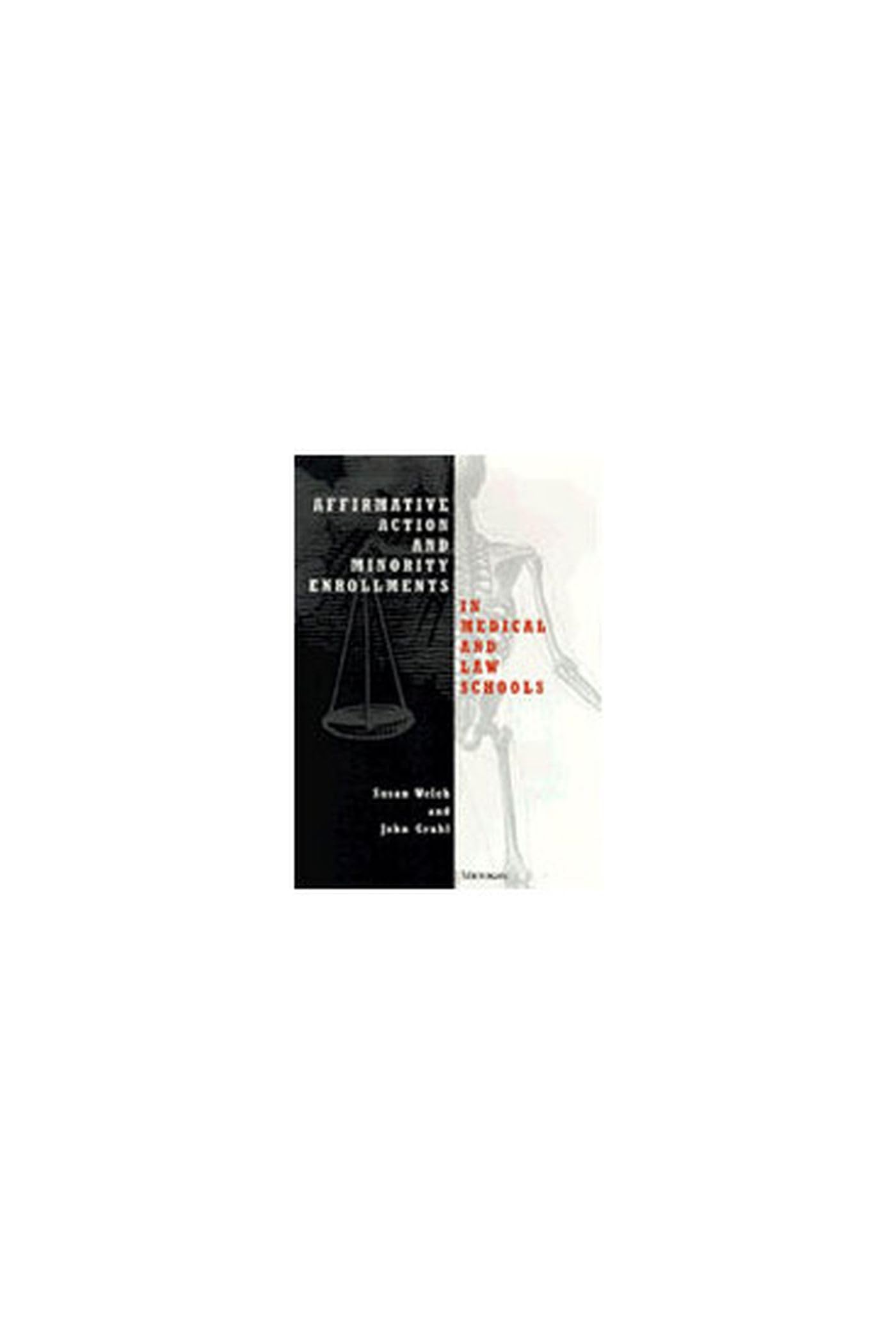 Affirmative Action and Minority Enrollments in Medical and Law Schools Law