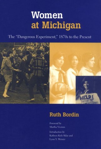 Women at Michigan: The "Dangerous Experiment," 1870s to the Present Books