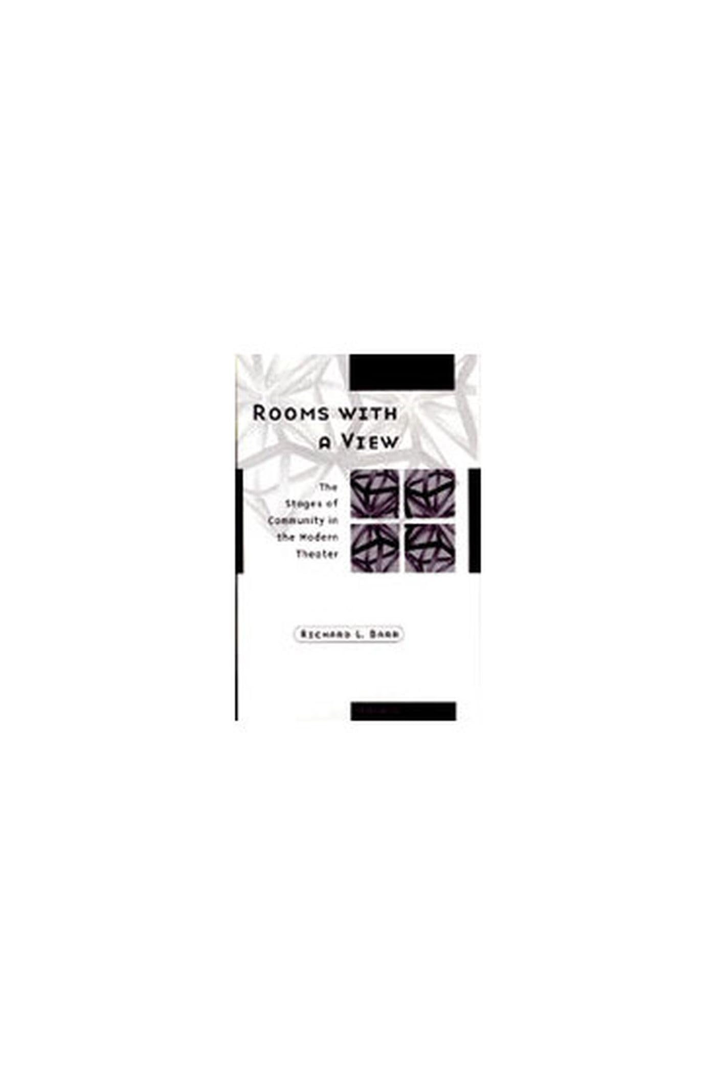 Rooms with a View: The Stages of Community in the Modern Theater (THEATER: THEORY/TEXT/PERFORMANCE) Contemporary literature