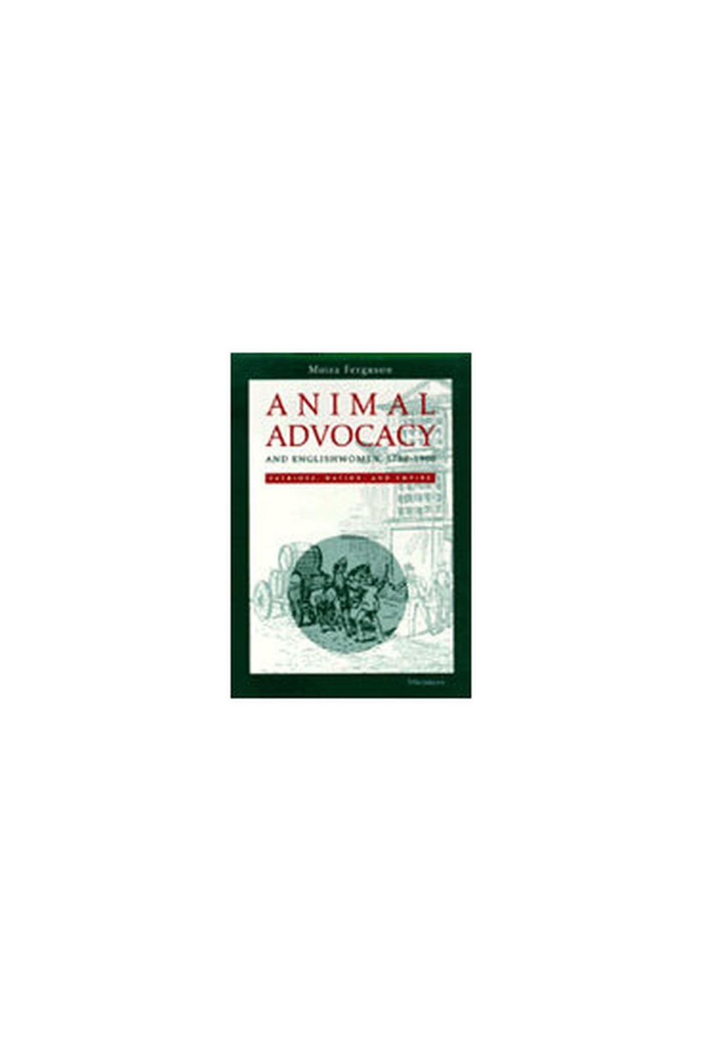 Animal Advocacy and Englishwomen, 1780-1900: Patriots, Nation, and Empire Philosophy
