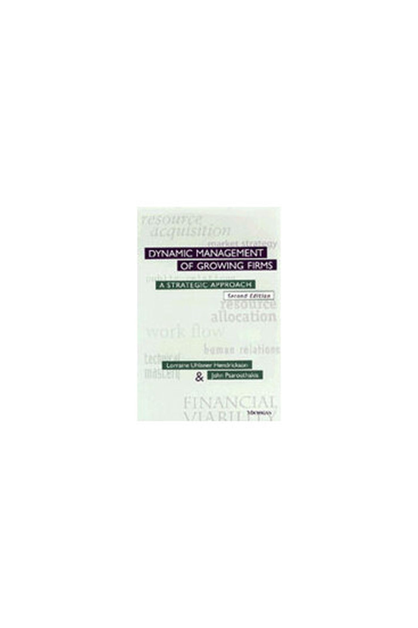 Dynamic Management of Growing Firms: A Strategic Approach Business, Finance & Career