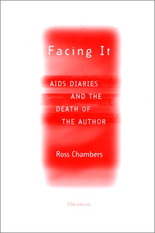 Facing It: AIDS Diaries And the Death of the Author Books