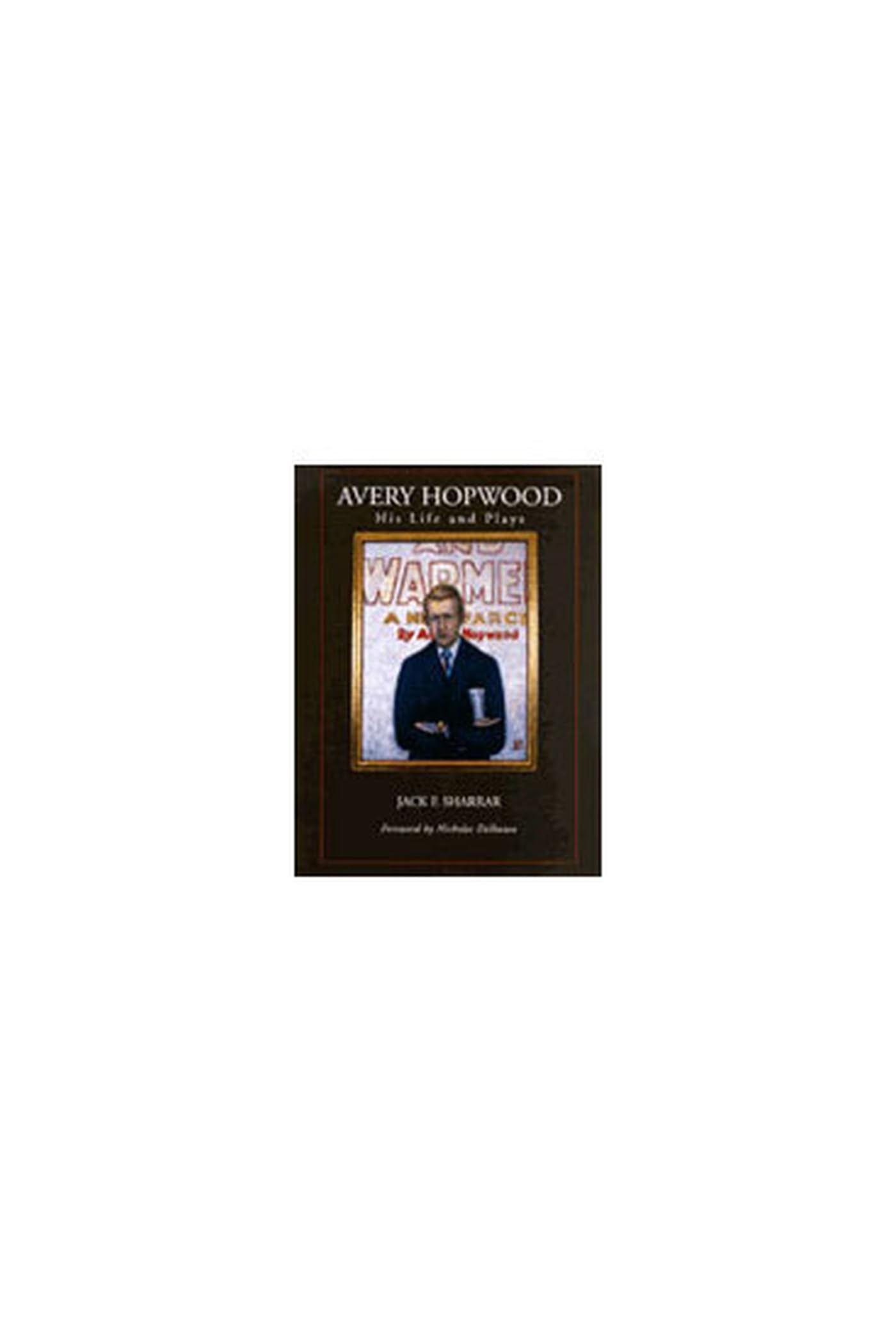 Avery Hopwood: His Life and Plays Social Sciences