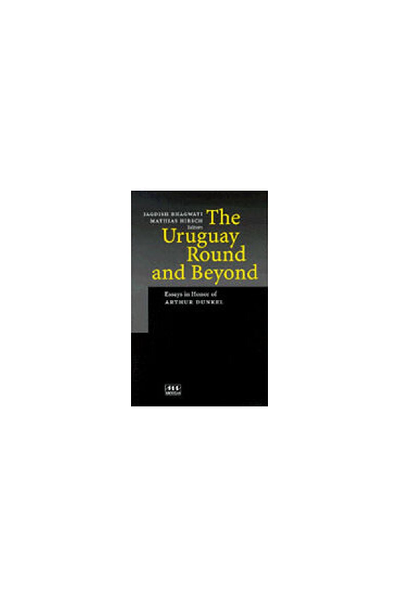 The Uruguay Round and Beyond: Essays in Honor of Arthur Dunkel (Studies in International Economics (Ann Arbor, Mich.).) Business, Finance & Career