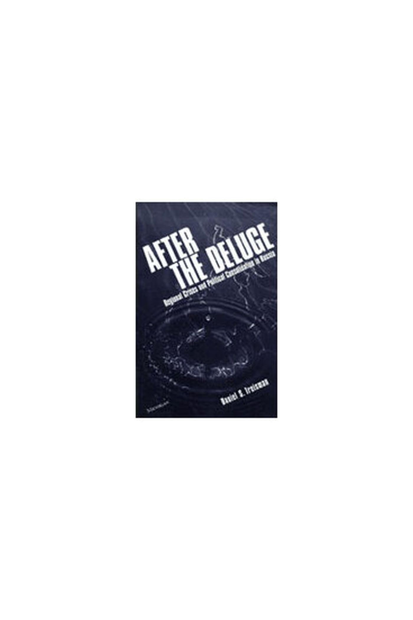After the Deluge: Regional Crises and Political Consolidation in Russia Law