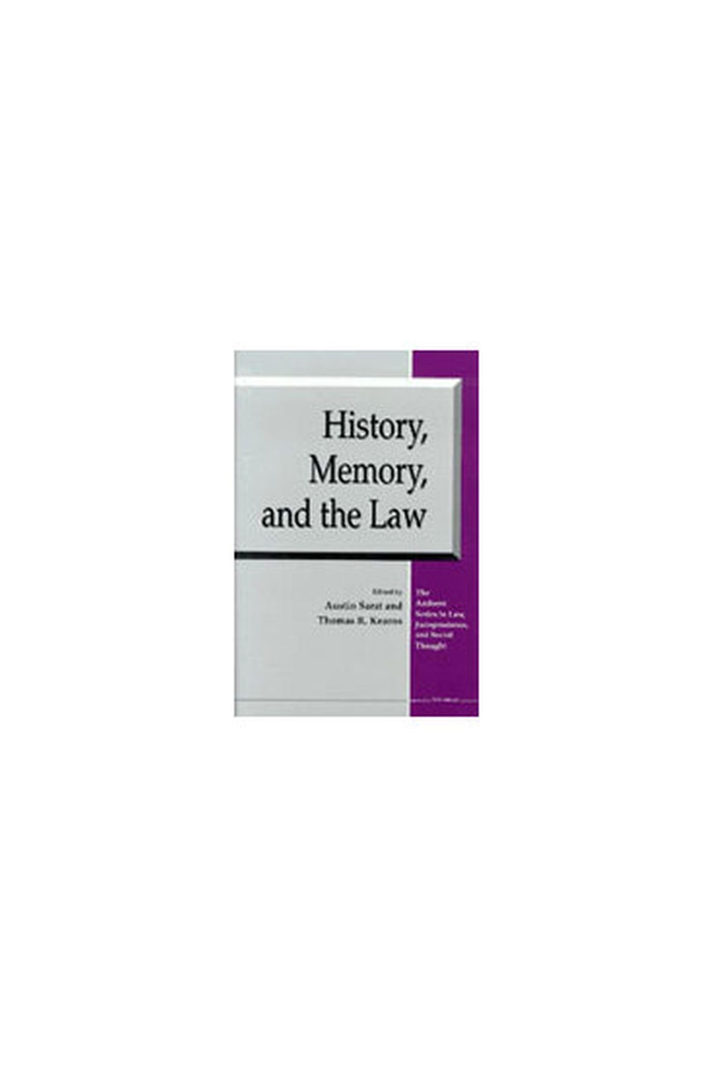 History, Memory and the Law (AMHERST SERIES IN LAW, JURISPRUDENCE, AND SOCIAL THOUGHT) Law