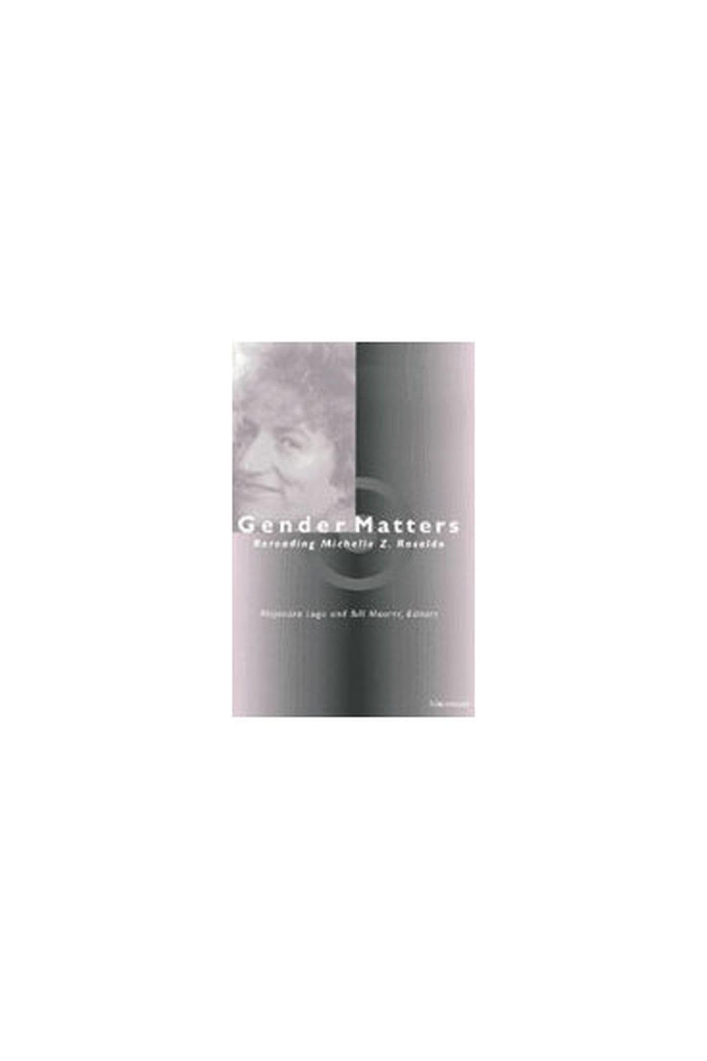 Gender Matters: Rereading Michelle Z. Rosaldo Books
