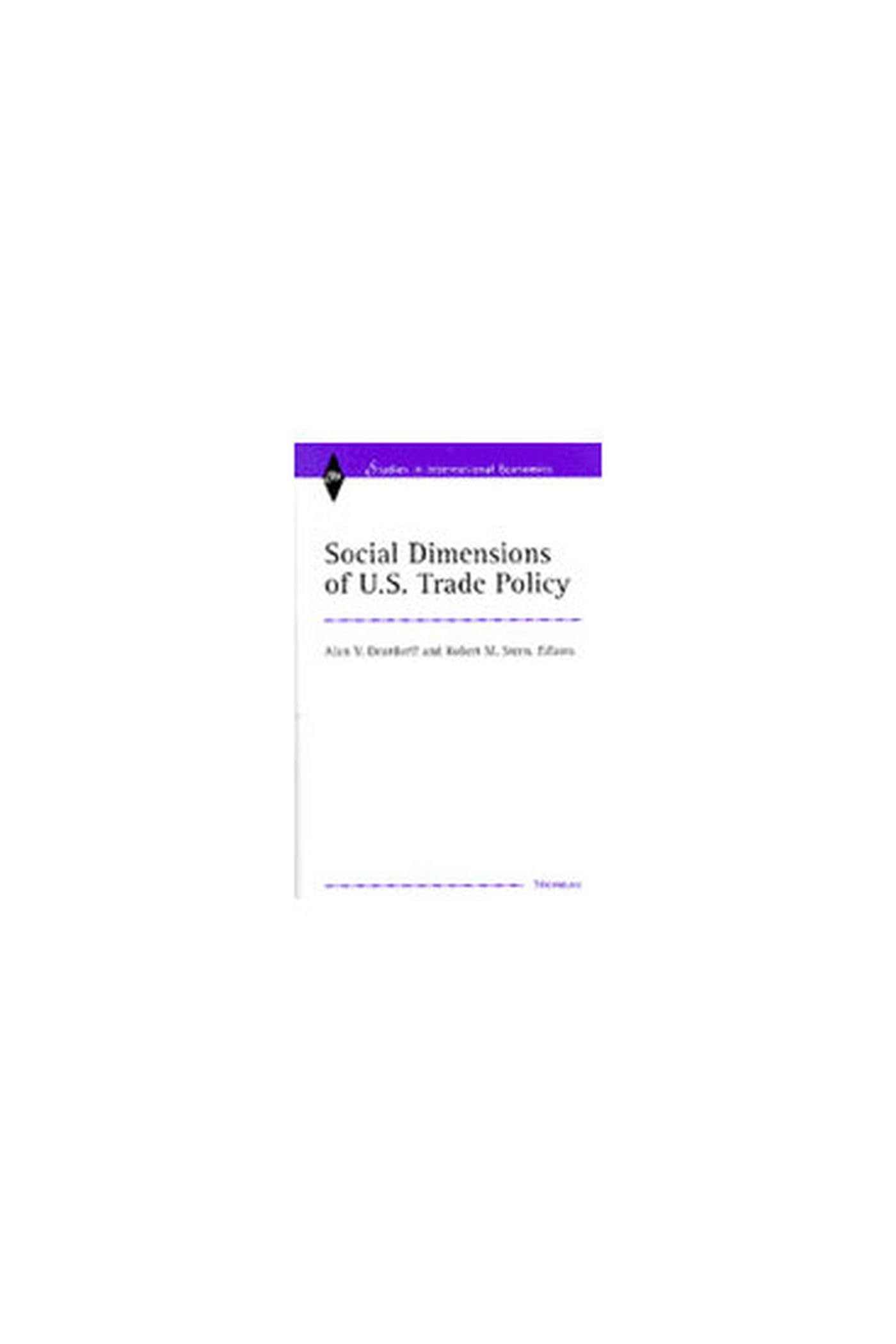 Social Dimensions of U.S. Trade Policies (Studies in International Economics) Business, Finance & Career