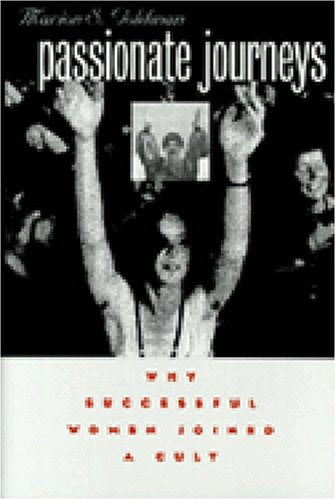 Passionate Journeys: Why Successful Women Joined a Cult Religion & Esotericism