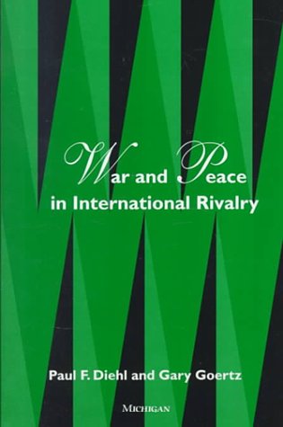 War and Peace in International Rivalry Politics & History