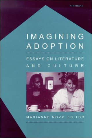 Imagining Adoption: Essays on Literature and Culture Partnership & Love
